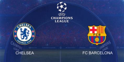 Chelsea vs Barcelona: Champions League Thriller
