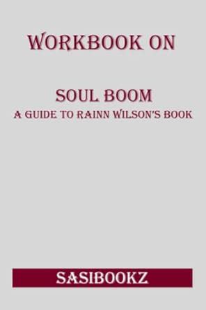 The interactive Soul Boom Workbook: Spiritual Tools for Modern Living.