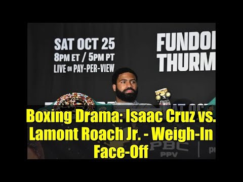 The intense face-off between Isaac Cruz and Lamont Roach Jr. at the official weigh-in.